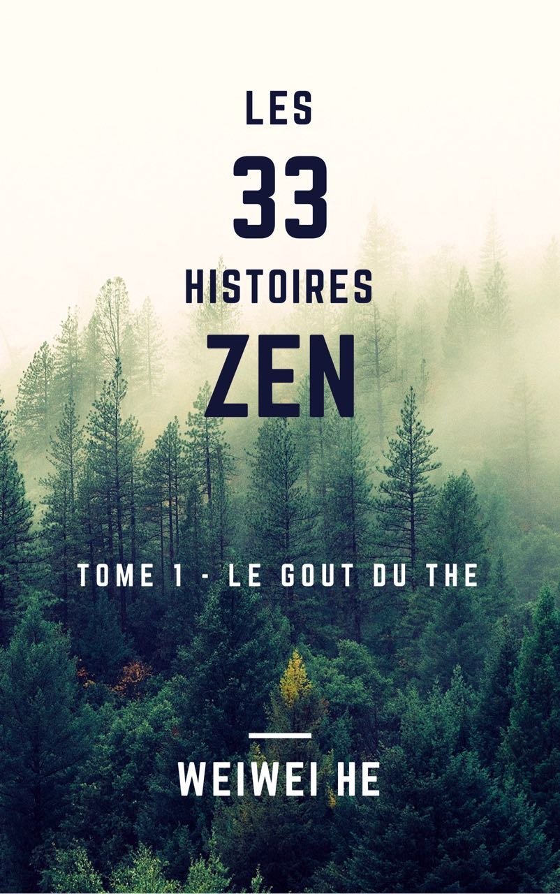 Les 33 histoires Zen - Tome 1 - Le goût du thé (French Edition)      Kindle Edition